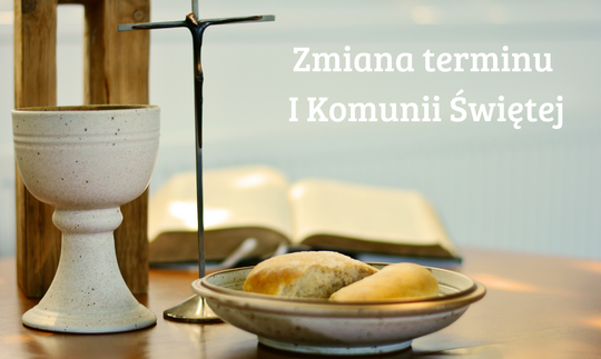 Zmiana terminu I Komunii Świetej